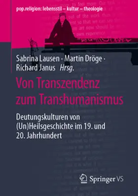 Lausen / Dröge / Janus | Von Transzendenz zum Transhumanismus | E-Book | www.sack.de