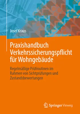 Kraus |  Praxishandbuch Verkehrssicherungspflicht für Wohngebäude | Buch |  Sack Fachmedien
