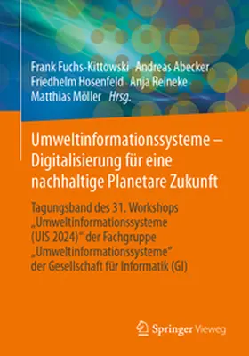Fuchs-Kittowski / Abecker / Hosenfeld |  Umweltinformationssysteme - Digitalisierung für eine nachhaltige Planetare Zukunft | eBook | Sack Fachmedien