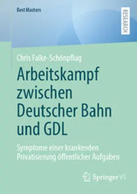 Falke-Schönpflug | Arbeitskampf zwischen Deutscher Bahn und GDL | E-Book | www.sack.de