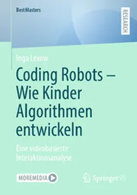 Lexow |  Coding Robots - Wie Kinder Algorithmen entwickeln | eBook | Sack Fachmedien