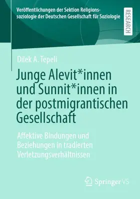Tepeli |  Junge Alevit*innen und Sunnit*innen in der postmigrantischen Gesellschaft | Buch |  Sack Fachmedien