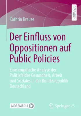 Krause |  Der Einfluss von Oppositionen auf Public Policies | Buch |  Sack Fachmedien
