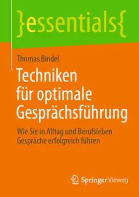 Bindel |  Techniken für optimale Gesprächsführung | Buch |  Sack Fachmedien