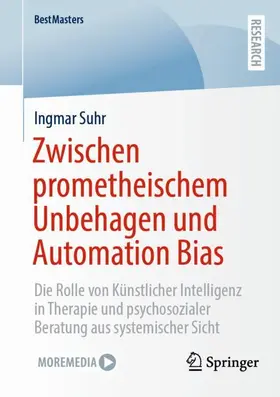 Suhr |  Zwischen prometheischem Unbehagen und Automation Bias | Buch |  Sack Fachmedien
