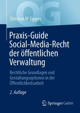 Eggers | Praxis-Guide Social-Media-Recht der öffentlichen Verwaltung | Buch | 978-3-658-46650-3 | sack.de