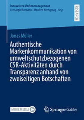 Müller |  Authentische Markenkommunikation von umweltschutzbezogenen CSR-Aktivitäten durch Transparenz anhand von zweiseitigen Botschaften | eBook | Sack Fachmedien
