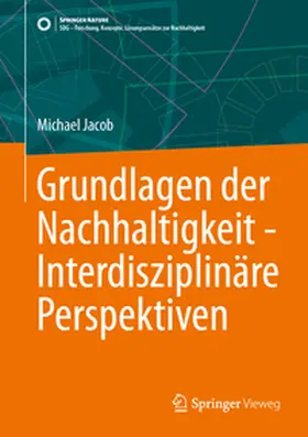 Jacob | Grundlagen der Nachhaltigkeit - Interdisziplinäre Perspektiven | E-Book | sack.de