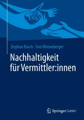 Busch / Wonneberger |  Nachhaltigkeit für Vermittler:innen | Buch |  Sack Fachmedien