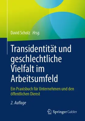 Scholz |  Transidentität und geschlechtliche Vielfalt im Arbeitsumfeld | Buch |  Sack Fachmedien