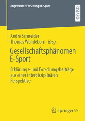 Schneider / Wendeborn | Gesellschaftsphänomen E-Sport | E-Book | sack.de