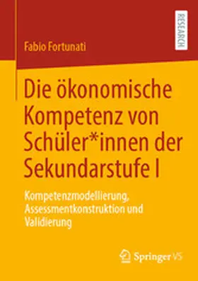 Fortunati |  Die ökonomische Kompetenz von Schüler*innen der Sekundarstufe I | eBook | Sack Fachmedien