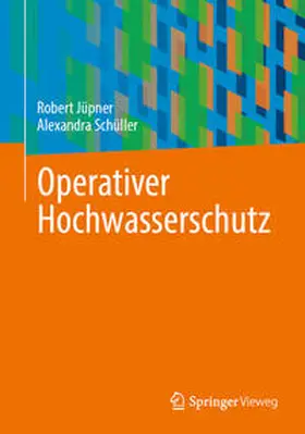 Schüller / Jüpner |  Operativer Hochwasserschutz | Buch |  Sack Fachmedien