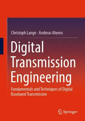 Lange / Ahrens | Digital Transmission Engineering | Buch | 978-3-658-46788-3 | www.sack.de