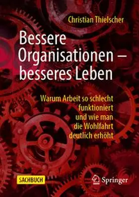 Thielscher | Bessere Organisationen – besseres Leben | E-Book | www.sack.de