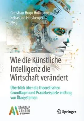 Hoffmann / Hersberger | Wie die Künstliche Intelligenz die Wirtschaft verändert | E-Book | www.sack.de