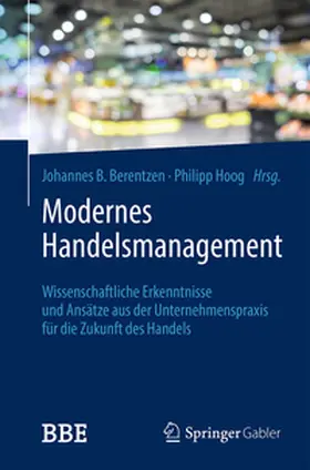 Hoog / Berentzen | Modernes Handelsmanagement | Buch | 978-3-658-46880-4 | www.sack.de