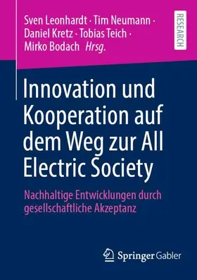 Leonhardt / Neumann / Bodach |  Innovation und Kooperation auf dem Weg zur All Electric Society | Buch |  Sack Fachmedien
