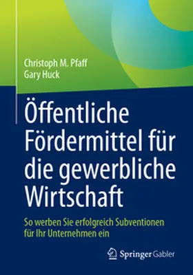 Pfaff / Huck | Öffentliche Fördermittel für die gewerbliche Wirtschaft | E-Book | sack.de