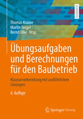 Krause / Ferger / Ulke |  Übungsaufgaben und Berechnungen für den Baubetrieb | eBook | Sack Fachmedien