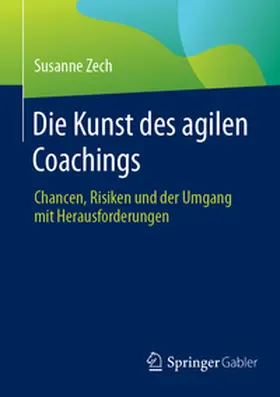 Zech |  Die Kunst des agilen Coachings | Buch |  Sack Fachmedien