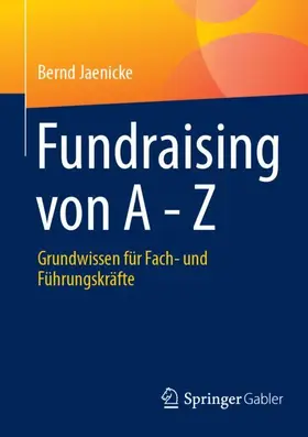 Jaenicke |  Fundraising von A - Z | Buch |  Sack Fachmedien