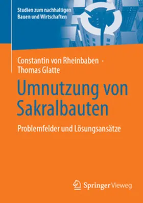 von Rheinbaben / Glatte |  Umnutzung von Sakralbauten | eBook | Sack Fachmedien