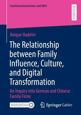 Hadeler |  The Relationship between Family Influence, Culture, and Digital Transformation | Buch |  Sack Fachmedien