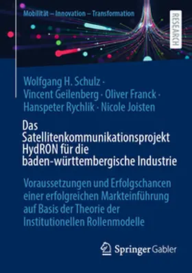 Schulz / Geilenberg / Joisten |  Das Satellitenkommunikationsprojekt HydRON für die baden-württembergische Industrie | Buch |  Sack Fachmedien