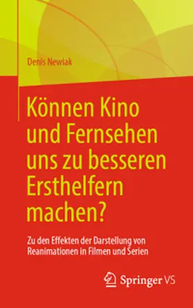 Newiak |  Können Kino und Fernsehen uns zu besseren Ersthelfern machen? | Buch |  Sack Fachmedien