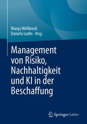 Ludin / Wellbrock |  Management von Risiko, Nachhaltigkeit und KI in der Beschaffung | Buch |  Sack Fachmedien