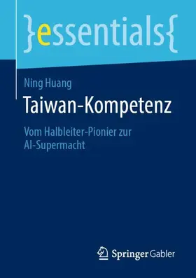 Huang | Taiwan-Kompetenz | Buch | 978-3-658-47240-5 | sack.de