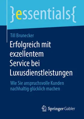 Brunecker |  Erfolgreich mit exzellentem Service bei Luxusdienstleistungen | Buch |  Sack Fachmedien