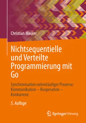 Maurer | Nichtsequentielle und Verteilte Programmierung mit Go | E-Book | sack.de