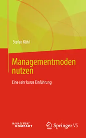 Kühl |  Managementmoden nutzen | eBook | Sack Fachmedien