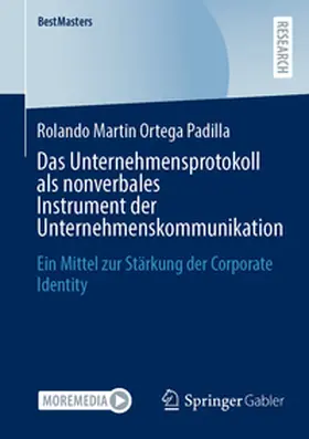 Ortega Padilla |  Das Unternehmensprotokoll als nonverbales Instrument der Unternehmenskommunikation | Buch |  Sack Fachmedien