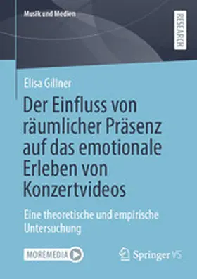 Gillner |  Der Einfluss von räumlicher Präsenz auf das emotionale Erleben von Konzertvideos | eBook | Sack Fachmedien