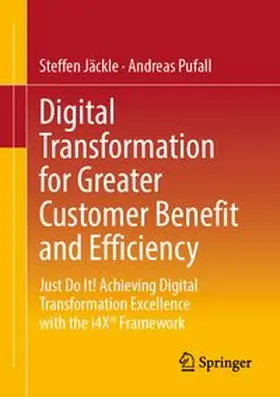 Jäckle / Pufall |  Digital Transformation for Greater Customer Benefit and Efficiency | eBook | Sack Fachmedien