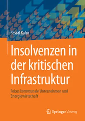 Kuhn | Insolvenzen in der kritischen Infrastruktur | E-Book | www.sack.de