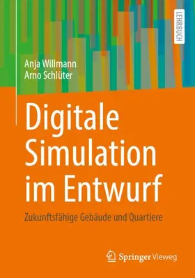 Willmann / Schlüter |  Digitale Simulation im Entwurf | Buch |  Sack Fachmedien