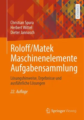 Spura / Wittel / Jannasch |  Roloff/Matek Maschinenelemente Aufgabensammlung | Buch |  Sack Fachmedien