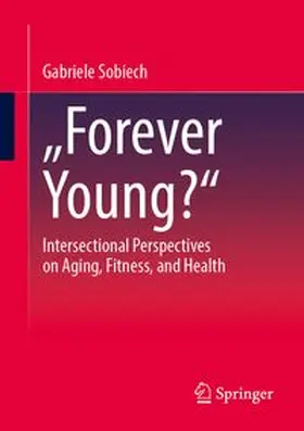 Sobiech |  "Forever Young?" | Buch |  Sack Fachmedien