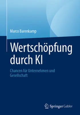 Barenkamp |  Wertschöpfung durch KI | Buch |  Sack Fachmedien