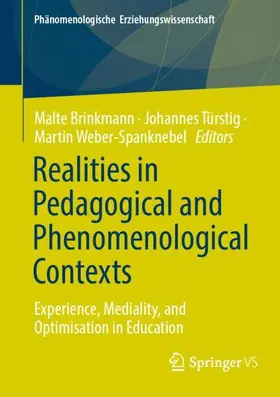 Brinkmann / Weber-Spanknebel / Türstig |  Realities in Pedagogical and Phenomenological Contexts | Buch |  Sack Fachmedien