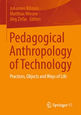 Bilstein / Winzen / Zirfas |  Pedagogical Anthropology of Technology | eBook | Sack Fachmedien