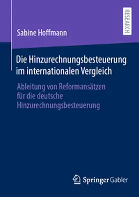 Hoffmann |  Die Hinzurechnungsbesteuerung im internationalen Vergleich | Buch |  Sack Fachmedien