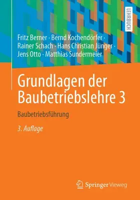 Berner / Kochendörfer / Schach |  Grundlagen der Baubetriebslehre 3 | Buch |  Sack Fachmedien