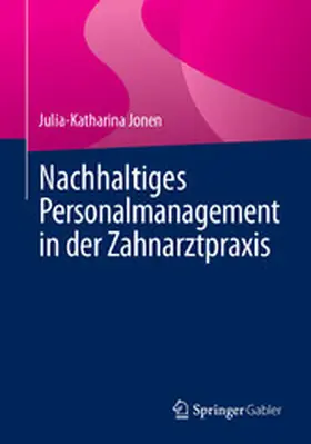 Jonen | Nachhaltiges Personalmanagement in der Zahnarztpraxis | E-Book | www.sack.de