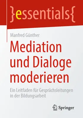 Günther | Mediation und Dialoge moderieren | E-Book | sack.de