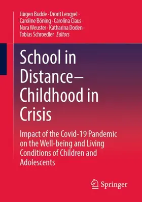 Budde / Lengyel / Böning |  School in Distance - Childhood in Crisis | Buch |  Sack Fachmedien
